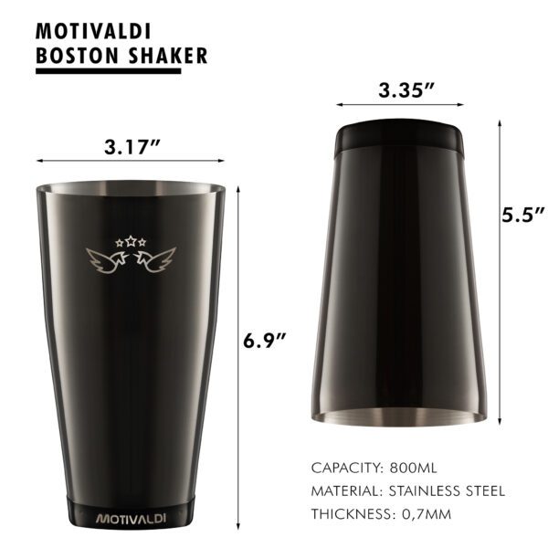 Motivaldi Boston shaker 800 ml (bigger cup 6,9´´ tall 3,17´’wide, smaller cup 5,5´´tall, 3,35´’wide). 0,7mm thick. Stainless steel,SGS approved. Black metallic finish, logo and coat of arms engraved on the boston shaker main cup.